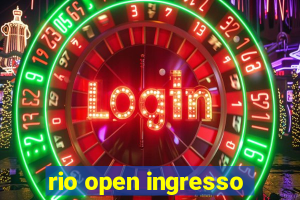 rio open ingresso